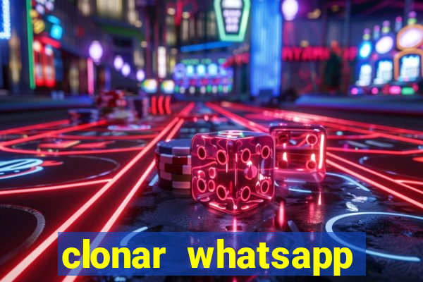 clonar whatsapp normal gratis